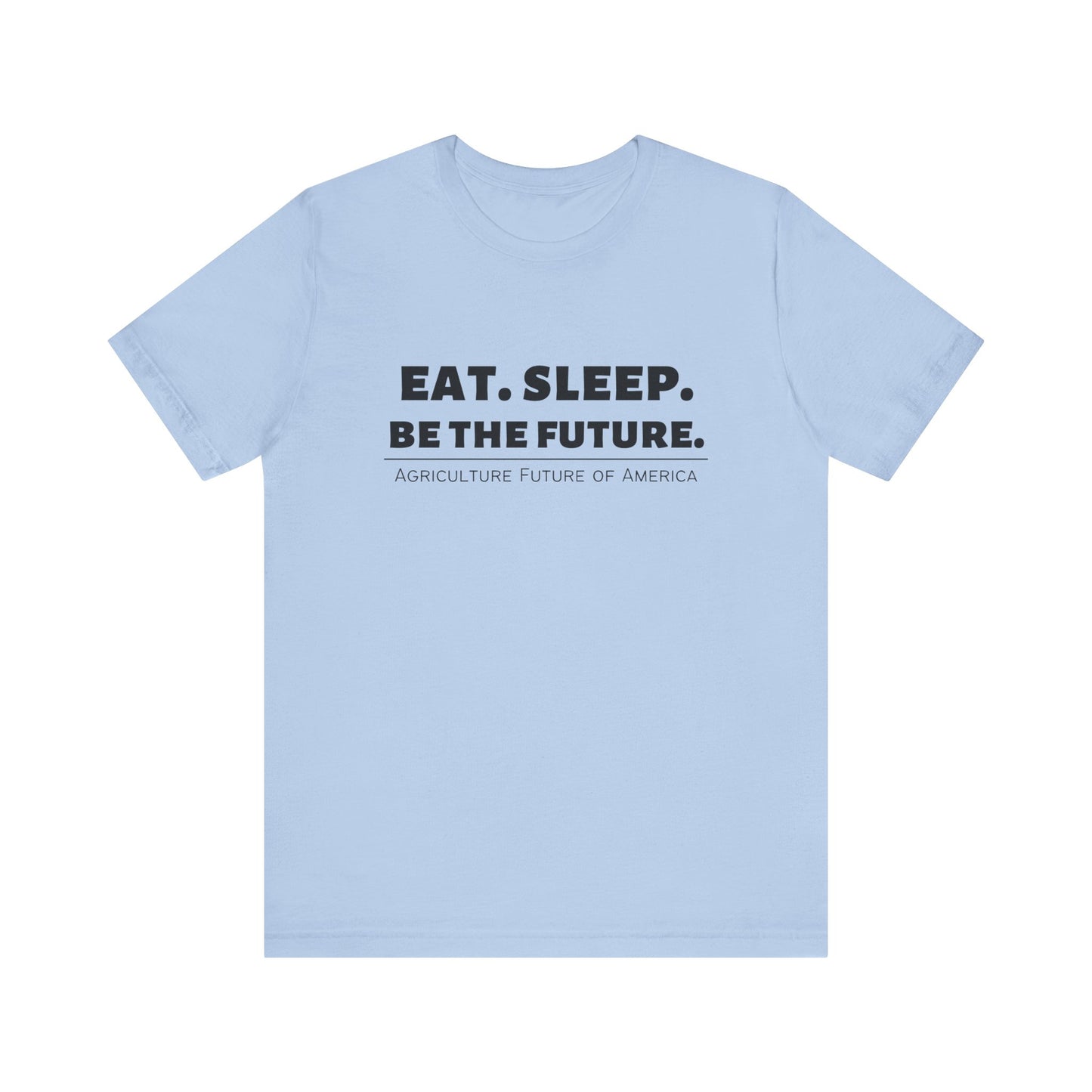 Be The Future T-shirt