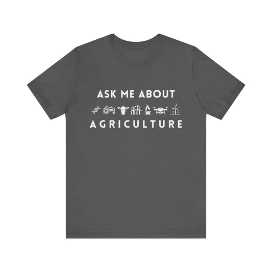 Ask Me About Agriculture Short Sleeve Tee